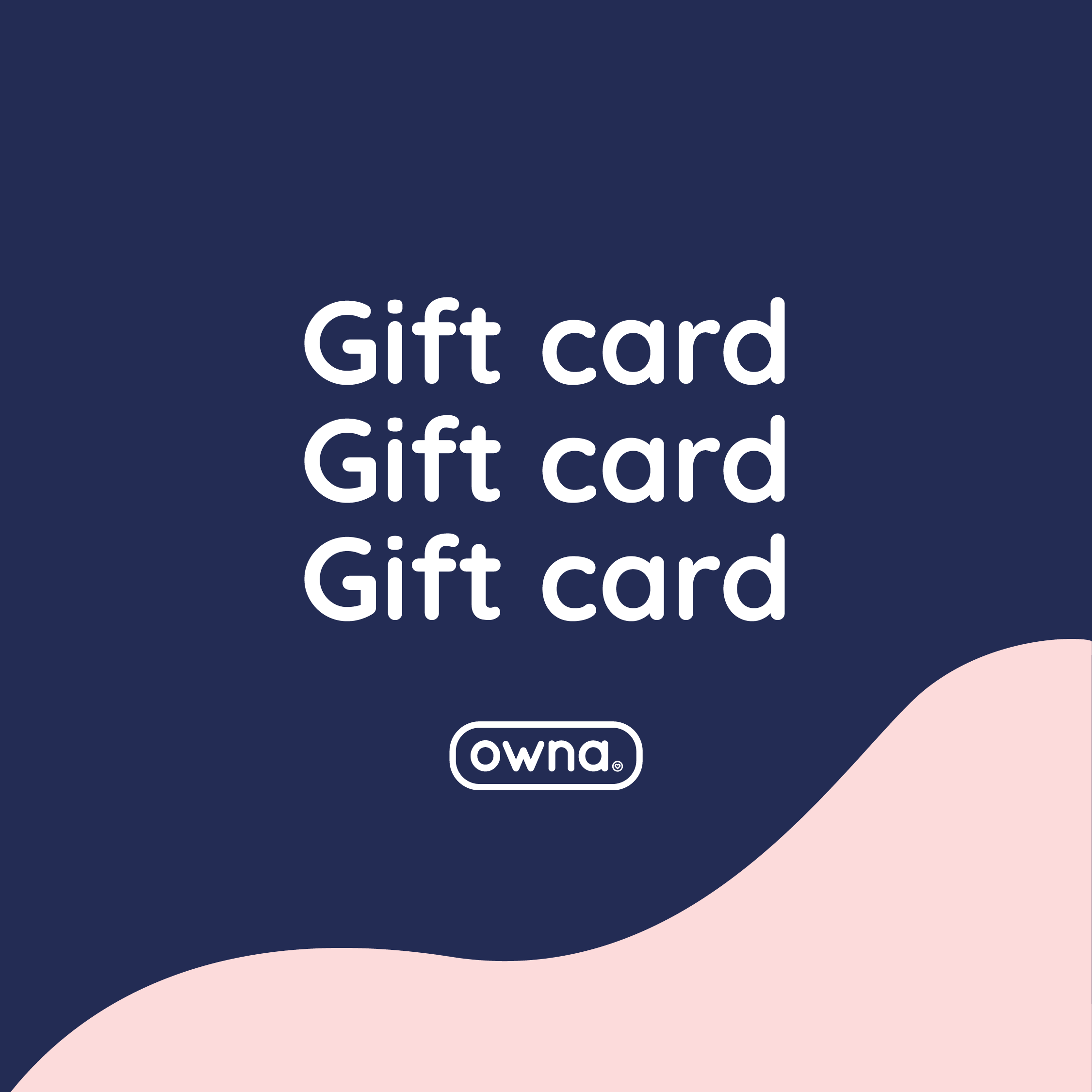 THE GIFT CARD OWNA Ownacare